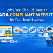 Why You Should Have an ADA Compliant Website for Your Small Business